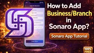 Sonaro App में Multiple Business / Branch कैसे Manage करें?
