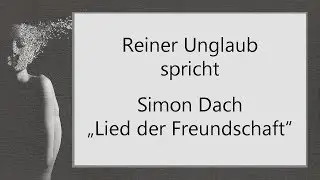 Simon Dach &bdquo;Lied der Freundschaft&ldquo;