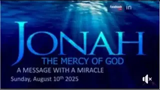 Jonah - The Mercy of God | &ldquo;A Message with a Miracle&rdquo;- Part 1 | Jonah 3:4-8 |