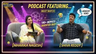 🎙️ Shivareddy Unplugged | Exclusive Mimicry Podcast | Let&rsquo;s Talk Media