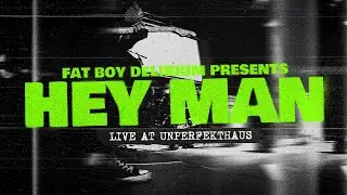 FAT BOY DELIRIUM // Hey Man [Live at Unperfekthaus Essen]