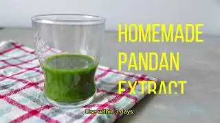 How to Make Pandan Extract