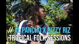 AL PANCHO x DIZZY RIZ - Children DUBPLATE [ Tropical Folk Sessions ]#14