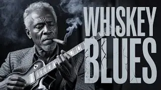 Best Relaxing Whiskey Blues 🎸 Slow Guitar Acoustic Chill Midnight Roads, Lonely Souls & Smoky Nights