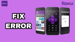 How To Fix And Solve Roku App Error | Final Solution