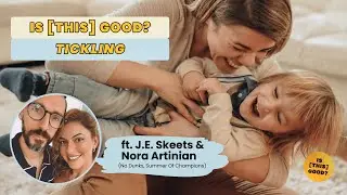 J.E. Skeets & Nora Artinian | Tickling