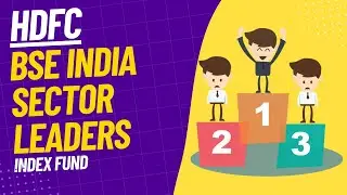 HDFC BSE India Sector Leaders Index Fund NFO Review | Invest in Top 3 Market Leaders?