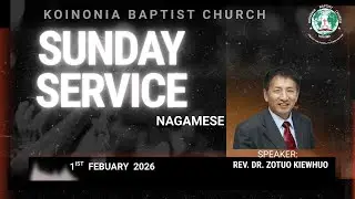 Sunday Nagamese Service|01/01/2026|Speaker:Rev. Dr. Zotuo Kiewhuo|