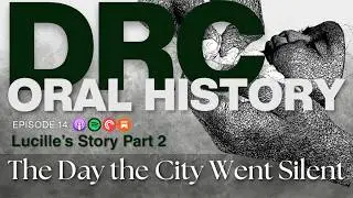 Ep 14 | Lucille’s Story Part 2 – Congo: The Day the City Went Silent