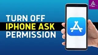 How To Turn Off Ask Permission On App Store 2024 (QUICK GUIDE)
