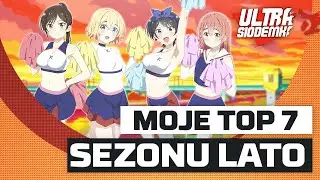 Moje top 7 anime sezonu Lato 2020 (bez kontynuacji)