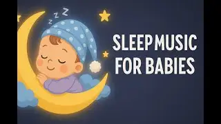 15-Minute Lullabies for Baby Sleep | Naps & Sleep Training Music