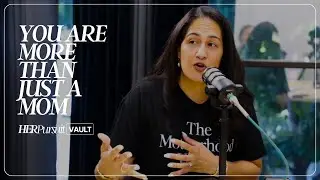 You Are More Than Just A Mom | Ft. Nicole Cumberbatch, Kelly Toliday, & Lauren Klein
