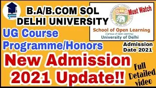 NEW ADMISSION SOL DU 2021|| B.A/B.COM PROGRAMME/HONOURS #NEWADMISSIONSOLDU2021 #SOLDUADMISSION #SOL