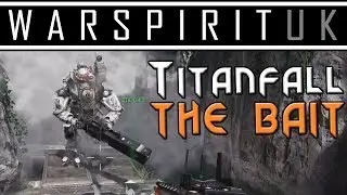 Titanfall: The Bait (PC 1080P)