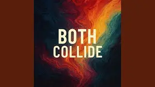 Both Collide