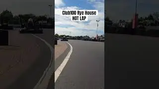 #club100 Hot Lap at Rye House 2023 | Karting