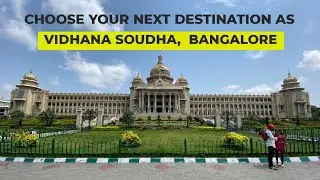 VIDHANA SOUDHA Banglore | Bangalore Attraction | Must Visit Places | One Day in Bangalore | Details