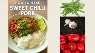 Sweet Chilli Pork. Quick 20 to 30 minute meals. Cook With Me.