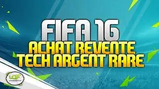 FUT 16 : ACHAT REVENTE : TECH ARGENT RARE ! FRANCAIS - HD