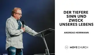 Der tiefere Sinn und Zweck undseres Lebens - Andreas Herrmann