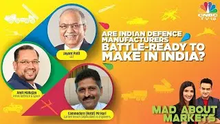 Decoding India's Defence Sector, Yays & Mehs Of Defence Market & More | Mad About Markets