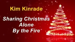 Kim Kinrade - Sharing Christmas Alone By The Fire (Official Video)