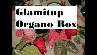 *New* Glam it up Organo Box @250 | February | Handmade Skincare Products | Unboxing and Review