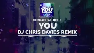 DNZ435 // DJ OSKAR FEAT. ADELLE - YOU DJ CHRIS DAVIES REMIX (Official Video DNZ Records)