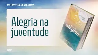 Devocional Diário: 26 de Janeiro - Alegria na juventude | Fonte de Alegria