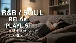 【R&B Soul】Romantic Soul & R&B Groove &ndash; Smooth Chill Mix for Lovers and Dreamers