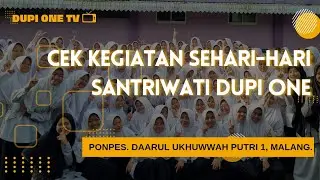 Kegiatan Sehari-hari Santriwati DUPI ONE