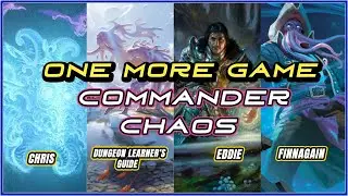 Commander Chaos Carth vs Captain N'Ghathrod vs Morphon vs Esix || One More Game MTG Ep 3