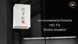 Tuina, les mouvements frottants, Mo Fa