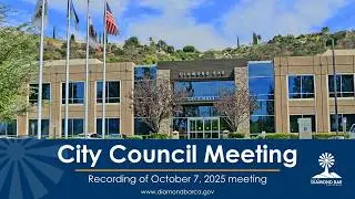 Diamond Bar City Council Meeting October 7, 2025