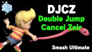 DJCZ - Double Jump Cancel Zair | Lucas Tech | Smash Ultimate Guide