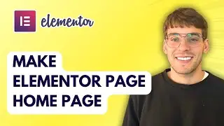 How to Make Elementor Page Home Page [2026 Full Guide]