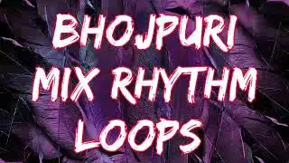 L49 Bhojpuri Mix Rhythm Loop || Kaharwa Loops || indan Dholak Tabla  Tone || Mix Rhythm Loop Dholak
