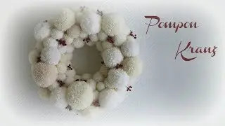 Pompon Kranz * DIY * Pom Pom Wreath