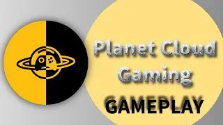 Planet Cloud Gaming | Realtime Gameplay | Super Low Latency | 2025