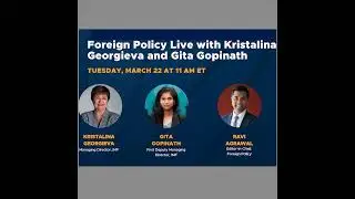 Foreign Policy Live with Kristalina Georgieva and Gita Gopinath
