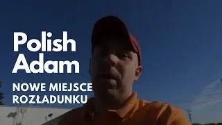 PolishAdam | Nowe miejsce rozładunku