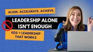 Leadership Alignment That Drives Growth | EOS&reg; Strategy Tips from Dr. Jean Oursler