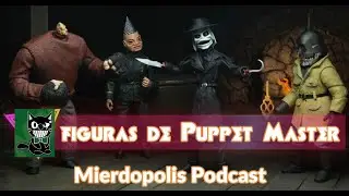 Nuevas Figuras de Puppet Master hechas por Neca Toys/ Mierdopolis Podcast