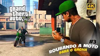 GTA V - ROUBAMOS A MOTO PARA O SACHA DA MOTORSPORT | #3 [Gameplay Zerando o Game]