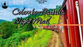 Colombo - Badulla Night Mail / Train Journey in srilanka ( ලංකාවේ ලස්සනම දුම්රිය ගමන විනාඩි 6 කින් )