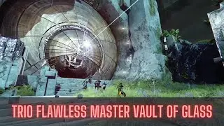 [Destiny 2] Trio Flawless MASTER Vault of Glass
