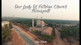 Our Lady Of Fathima Church - Perampalli - Cinematic FPV in 4K