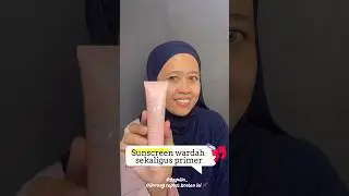 Wardah tone up sunscreen sekaligus primer