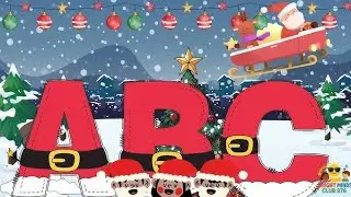 РОЖДЕСТВЕНСКАЯ ПЕСЕНКА ABC | ИЗУЧАЕМ АЗБУКУ | ВЕСЁЛЫЕ ПЕСЕНКИ ДЛЯ ДЕТЕЙ | ИЗУЧАЕМ АЛФАВИТ | ОБРАЗ...